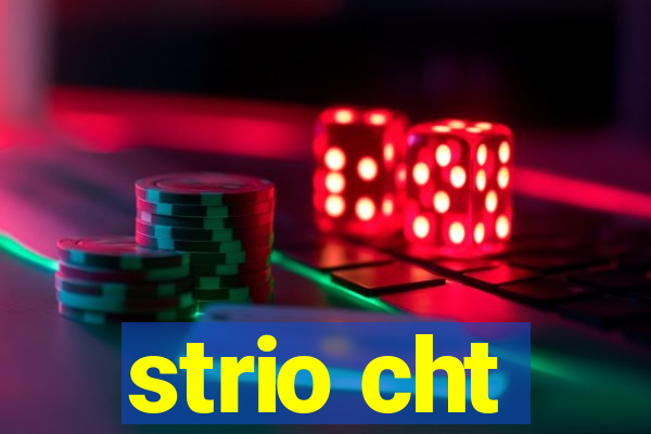 strio cht